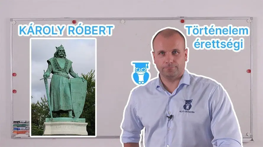 Emelt töri érettségi Károly Róbert 500px