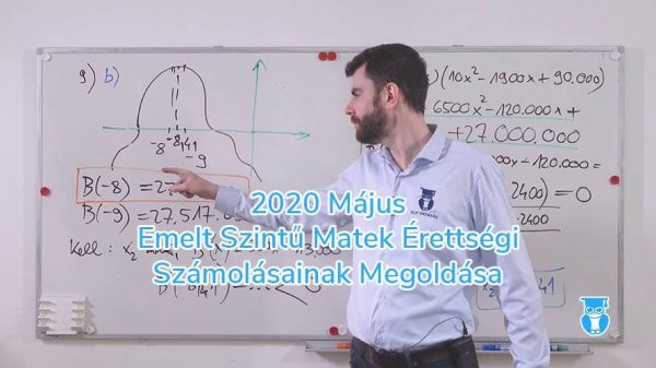 2020 május emelt szintű matematika érettségi számolásainak megoldása