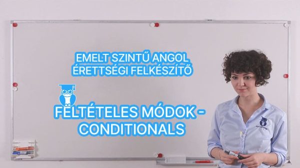 Conditonals feltételes módok angol érettségi