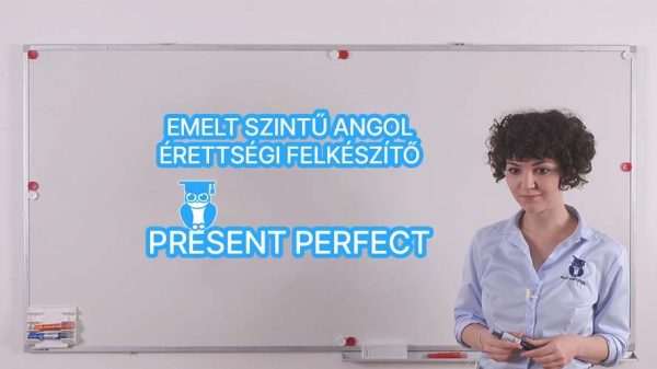 Present perfect angol érettségi