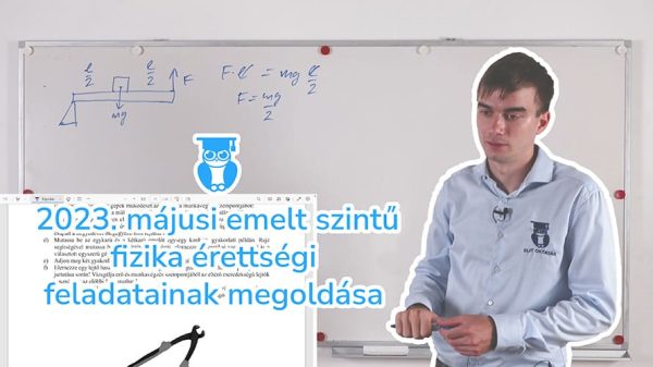 2023. májusi emelt szintű fizika érettségi feladatlap megoldása 2023. májusi emelt szintű fizika érettségi feladatlap megoldása