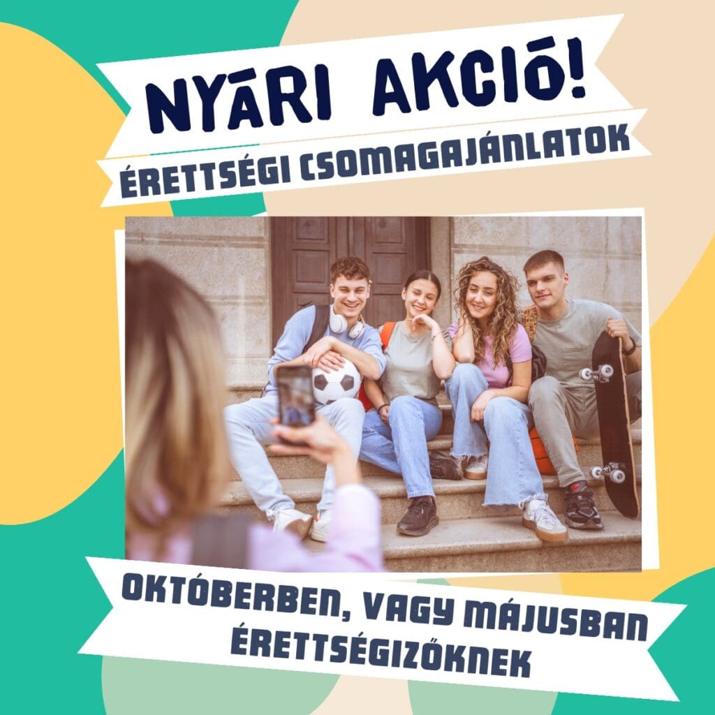 Nyári akció - érettségi csomagajánlatok - októberben vagy májusban érettségizőknek szóló ajánlataink